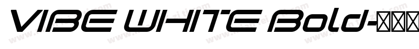 VIBE WHITE Bold字体转换